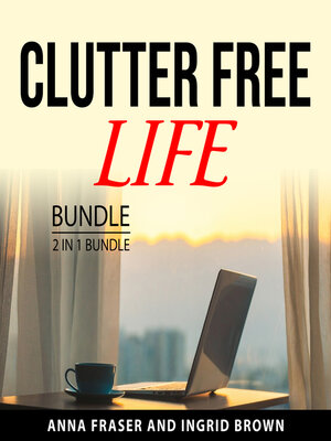 cover image of Clutter Free Life Bundle, 2 in 1 Bundle